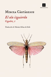 IMPEDIMENTA, EL ALA IZQUIERDA, Mircea Cartarescu - IMPEDIMENTA