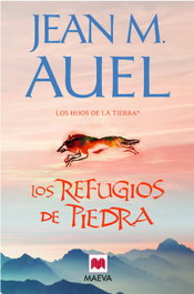 Los refugios de piedra, Jean Mair Auel - MAEVA EDICIONES