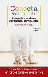 Conecta con tu bebé, Raquel Bermejo - PLATAFORMA EDITORIAL