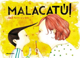 MALACATÚ!, María Pascual de la Torre - A BUEN PASO