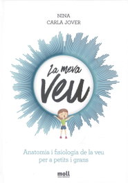 MOLL EDITORIAL Meva veu: Anatomia i fisiologia de la veu per a petits