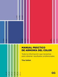 Manual práctico de armonía del color, Tina Sutton - GUSTAVO GILI