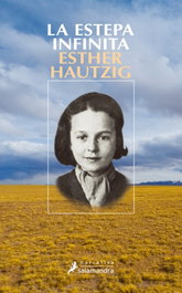 La estepa infinita, Esther Hautzig - SALAMANDRA
