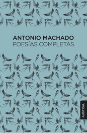ESPASA CALPE, Poesías completas, Antonio Machado - ESPASA CALPE