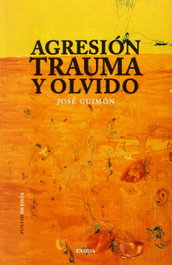 Agresión, trauma y olvido, Jose Guimon - ENEIDA