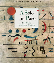A solo un paso, José María Velázquez-Gaztelu - REINO DE CORDELIA