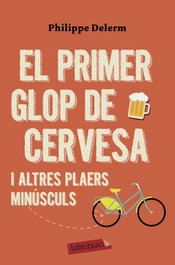 LABUTXACA, El primer glop de cervesa, Philippe Delerm - LABUTXACA