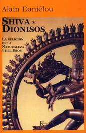 Shiva y Dionisos, Alain Daniélou - KAIROS