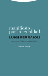 Manifiesto por la igualdad, Luigi Ferrajoli - TROTTA EDITORIAL