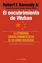 El encubrimiento de Wuhan, Robert F. Kennedy Jr. - TEMPESTAD, SL EDICIONES