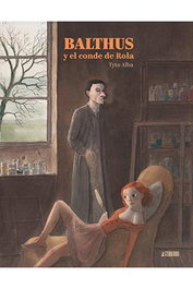 Astisendo Grupo Editorial, S.L. Balthus y el Conde de Rola