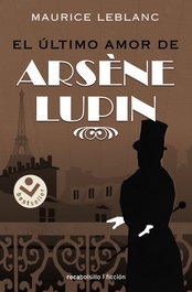 El último amor de Arsène Lupin, Maurice Leblanc - ROCABOLSILLO
