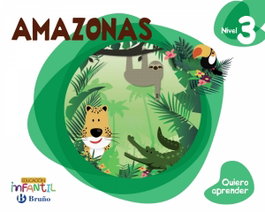 BRUÑO, Quiero aprender 3: El Amazonas (5 años) - 2016
