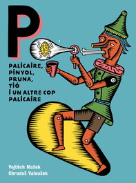 Palicaire, pinyol, pruna, tió i un altre cop palicaire, Chrudo Valouek - BARRETT