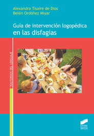 SINTESIS EDITORIAL, Guia de intervencion logopedica de las disfagias, AA.VV. - SINTESIS EDITORIAL