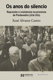 Os anos do silencio, Xosé Álvarez Castro - XERAIS
