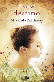 B DE BOLSILLO ECOS DEL DESTINO, Miranda Kellaway