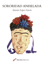 Sororidad Anhelada, Antonio López García - Bohodon
