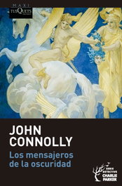 Los mensajeros de la oscuridad (Serie Charlie Parker, 22), John Connolly - TUSQUETS