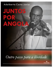 PRINCIPIA, Juntos por Angola: Outro Paso para Liberdade, Adalberto Costa Júnior