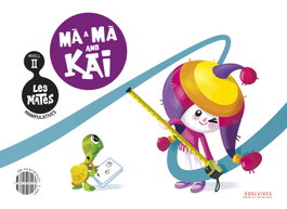 Les Mates manipulatives - Nivell II: Mà a mà amb Kai, Miren Pardo Artero - EDELVIVES COMUNITAT VALENCIANA