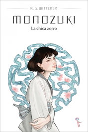 Monozuki, la chica zorro, R.G. Wittner - Cicely Editorial
