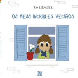 BABIDI-BU, Os meus incribles veciños - Iria Bermúdez