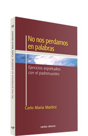 No nos perdamos en palabras.(Surcos), Maria Martini, Carlo - VERBO DIVINO