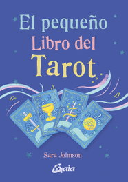 GAIA, El pequeño Libro del Tarot, Sarah Johnson - GAIA