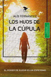 MANIAC EDICIONES Los hijos de la cúpula, Alís Fernández - MANIAC EDICIONES