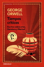 Tiempos críticos, George Orwell - DEBOLSILLO