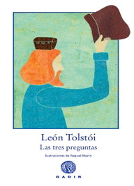 Las tres preguntas, León Tolstói - GADIR EDITORIAL