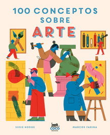 COCO BOOKS 100 conceptos sobre arte, Susie Hodge
