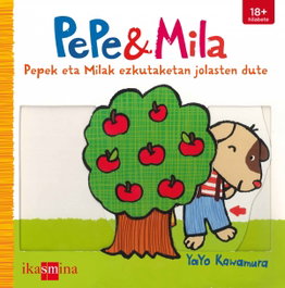 IKASMINA PEPEK ETA MILAK EZKUTAKETAN JOLASTEN DUTE