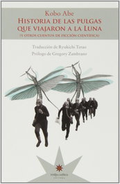 Historia de las pulgas que viajaron a la luna, Abe Kobo - ETERNA CADENCIA