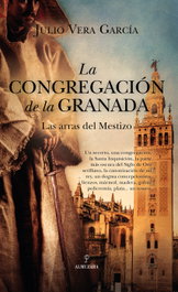 La Congregación de la Granada, Julio Vera García - ALMUZARA EDITORIAL