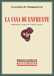 La casa de enfrente, Ernestina de Champourcin - RENACIMIENTO EDITORIAL