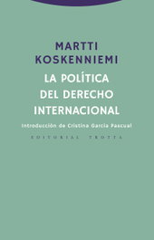 La política del derecho internacional, Martti Koskenniemi - TROTTA EDITORIAL