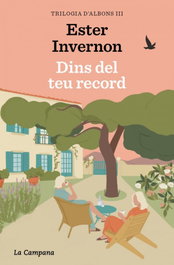 Dins del teu record (Trilogia d'Albons 3), Ester Invernon Cirera - LA CAMPANA