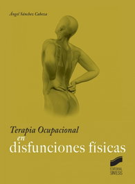 SINTESIS EDITORIAL, TERAPIA OCUPACIONAL EN DISFUNCIONES FISICAS, VV.AA. - SINTESIS EDITORIAL