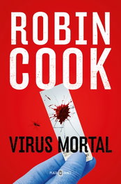 Virus Mortal, Robin Cook - Plaza & Janés