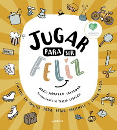 Jugar para ser feliz, Zazu Navarro - MONTENA