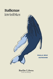 Ballenas invisibles, Paula Díaz Altozano - BARLIN