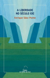 A liberdade no século XXI, Enrique Sáez Ponte - Galaxia