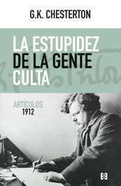 La estupidez de la gente culta, Gilbert Keith Chesterton - ENCUENTRO