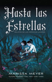 Hasta las estrellas, Marissa Meyer - HIDRA