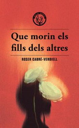 Que morin els fills dels altres, Roser Cabré-Verdiell - Males Herbes