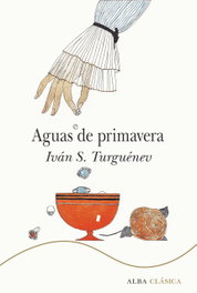 Aguas de primavera, Iván S. Turguénev - ALBA