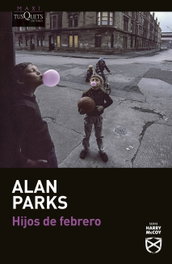 Hijos de febrero, Alan Parks - TUSQUETS