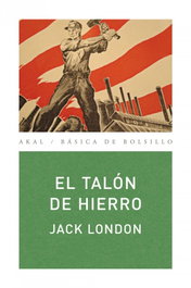 El talón de hierro, Jack London - AKAL